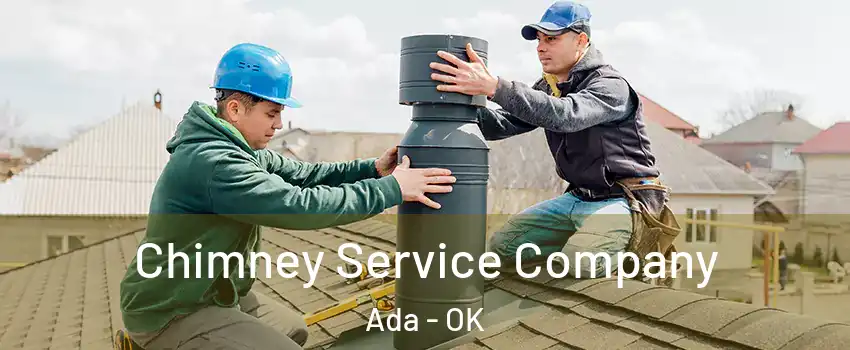  Chimney Service Company Ada - OK