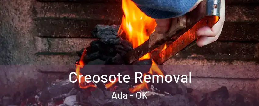 Creosote Removal Ada - OK