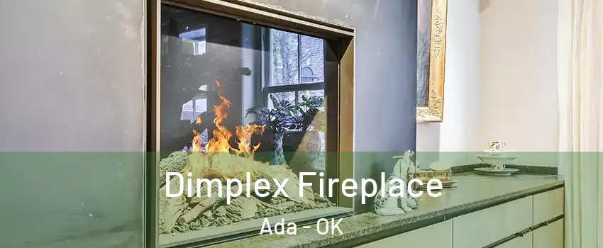  Dimplex Fireplace Ada - OK