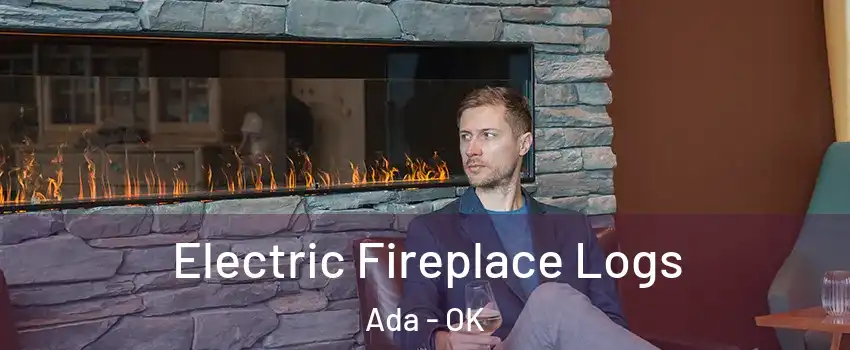  Electric Fireplace Logs Ada - OK