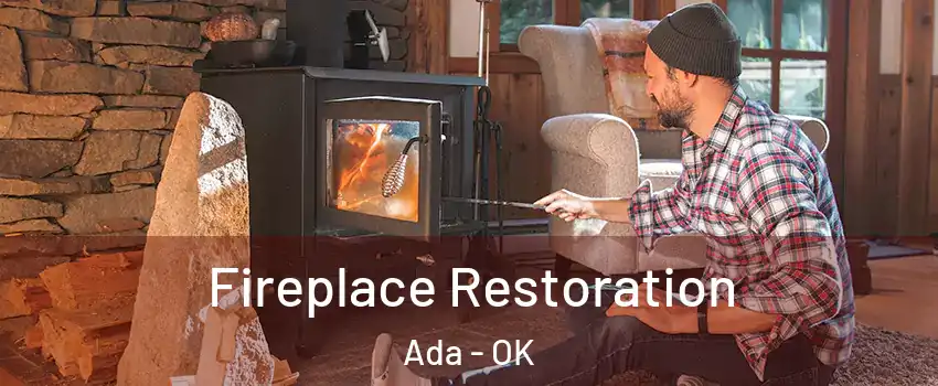 Fireplace Restoration Ada - OK