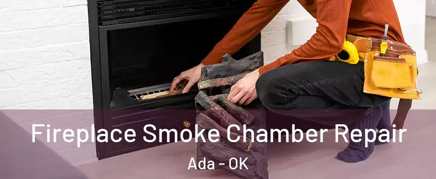 Fireplace Smoke Chamber Repair Ada - OK