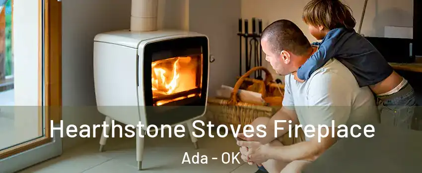  Hearthstone Stoves Fireplace Ada - OK