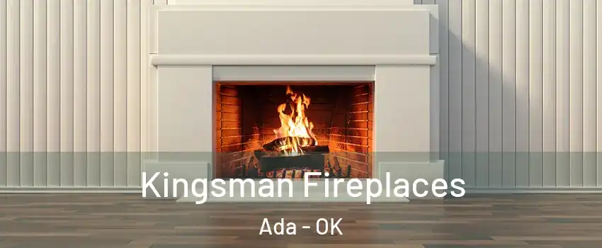  Kingsman Fireplaces Ada - OK