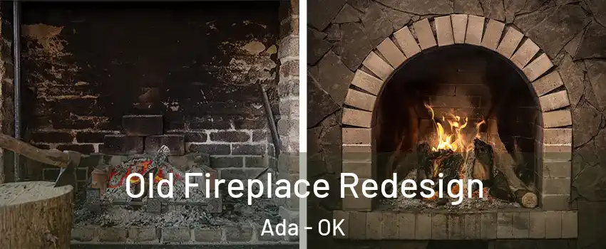  Old Fireplace Redesign Ada - OK